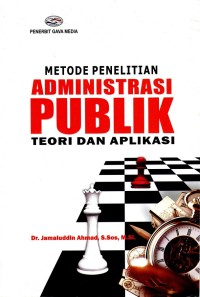 Image of METODE PENELITIAN ADMINISTRASI PUBLIK TEORI DAN APLIKASI