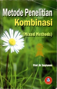 Image of METODE PENELITIAN KOMBINASI ( MIXED METHODS ) cet. 9