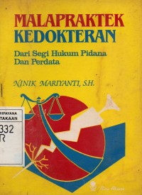 Image of Malapraktek Kedokteran : Dari Segi Hukum Pidana dan Perdata
