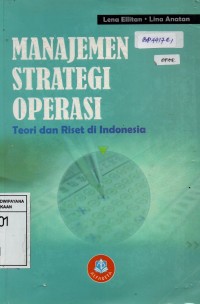 Image of Manajemen Strategi Operasi : Toeri dan Riset di Indonesia