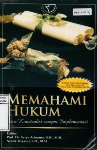Image of Memahami Hukum: Dari Konstruksi Sampai Implementasi