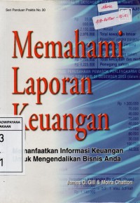 Image of Memahami Laporan Keuangan : Memanfaatkan Informasi Keuangan Untuk Mengendalikan Bisnis Anda