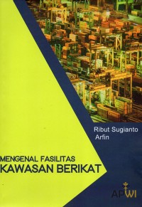 Image of Mengenal Fasilitas Kawasan Berikat