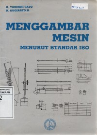 Image of Menggambar Mesin menurut Standar ISO cet. 8