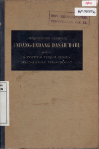 Image of Menjongsong Lahirnja Undang-Undang Dasar Baru dengan Konstitusi Tudjuh Negara Sebagai Bahan Perbandingan