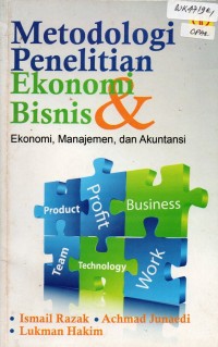 Image of Metodologi Penelitian Ekonomi Dan Bisnis: Ekonomi, Manajemen, dan Akuntansi