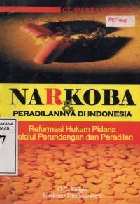 Image of Narkoba & Peradilan di Indonesia : Reformasi Hukum Pidana Melalui Perundangan dan Peradilan