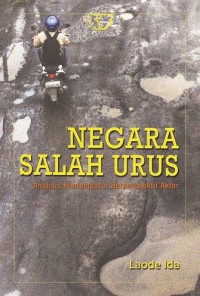 Image of Negara Salah Urus : Analisis Kontemporer Berpespektif Aktor