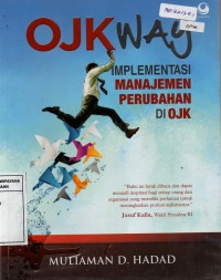 Image of OJK Way : Implementansi Manajemen Perubahan di OJK