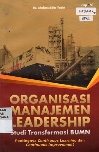 Image of Organisasi, Manajemen, Leadership Studi Transformasi BUMN: Pentingnya Continuous Learning dan Continuous Improvement