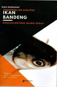 Image of MONOGRAF : PENGENDALIAN KUALITAS IKAN BANDENG DENGAN METODE SEVEN TOOLS