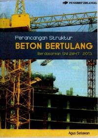 Image of PERANCANGAN STRUKTUR BETON BERTULANG (Berdasarkan SNI 2847 : 2013)