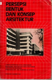 Image of PERSEPSI BENTUK DAN KONSEP ARSITEKTUR