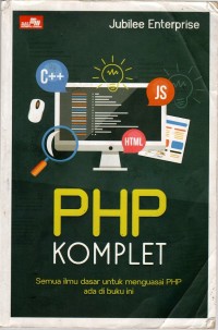 Image of PHP KOMPLET : semua ilmu dasar untuk menguasai PHP ada di buku ini