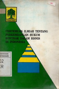 Image of Pertemuan Ilmiah Tentang Perkembangan Hukum Kontrak Dalam Bisnis Di Indonesia