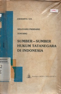 Image of Selayang Pandang Tentang Sumber-sumber Hukum Tatanegara Di Indonesia