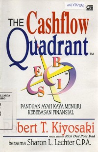 Image of The Cashflow Quadrant: Panduan Ayah Kaya Menuju Kebebasan Finansial
