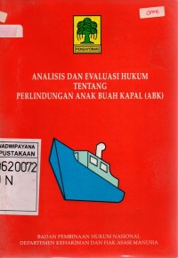 Image of Analisis Dan Evaluasi Hukum Tentang Perlindungan Anak Buah Kapal (ABK)