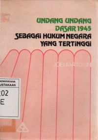 Image of Undang-Undang Dasar 1945 Sebagai Hukum Negara Yang Tertinggi