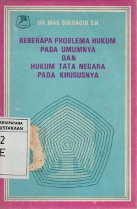 Image of Beberapa Problema Hukum Pada Umumnya Dan Hukum Tata Negara Pada Khususnya