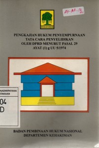 Image of Pengkajian Hukum Penyempurnaan Tata Cara Penyelidikan Oleh DPRD Menurut Pasal 29 Ayat (1) g UU 5/1974