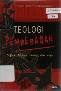 Image of Teologi Pembebasan: Sejarah, Metode, Praksis, dan Isinya