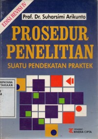 Image of Prosedur Penelitian: Suatu Pendekatan Praktek