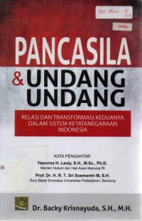 Image of Pancasila & Undang-Undang: Relasi Dan Transformasi Keduanya Dalam Sistem Ketatanegaraan Indonesia