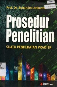 Image of Prosedur Penelitian, Suatu Pendekatan Praktik