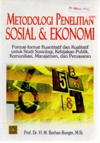 Image of Metodologi Penelitian Sosial Dan Ekonomi: Format-format Kuantitatif dan Kualitatif untuk Studi Sosiologi, Kebijakan Publik, Komunikasi, Manajemen, dan Pemasaran