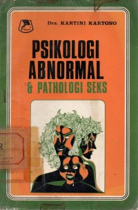 Image of Psikologi Abnormal : Psikho Neurosa Dan Psikhosa Idiocy, Imbecility, Debil Moral Deficiency Dan Delinquency