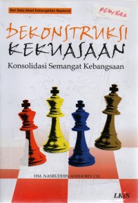 Image of Dekonstruksi Kekuasaan: Konsolidasi Semangat Kebangsaan