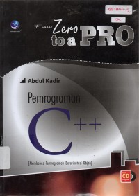 Image of From Zero to A Pro - Pemrograman C++ : Membahas Pemrograman Berorientasi Objek
