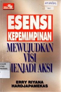 Image of Esensi Kepemimpinan: Mewujudkan Visi menjadi Aksi