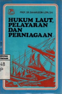 Image of Hukum Laut, Pelayaran dan Perniagaan (Penggalian dari bumi Indonesia sendiri)