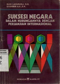 Image of Suksesi Negara: Dalam Hubungannya dengan Perjanjian Internasional