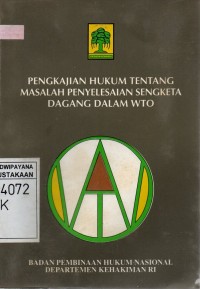 Image of Pengajian Hukum tentang Masalah Penyelesaian Sengketa Dagang dalam WTO