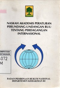 Image of Naskah Akademis Peraturan Perundang-undangan RUU tentang Perdagangan Internasional