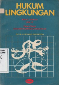 Image of Hukum Lingkungan dalam Sistem Analisis Dampak Lingkungan (ANDAL & AMDAL)