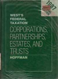 Image of West's Federal Taxation: Corporations, Partnerships, Estates, and Trusts.