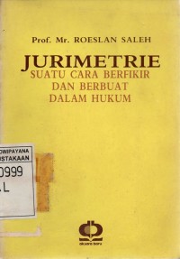 Image of Jurimetrie (Suatu Cara Berpikir dan Berbuat dalam Hukum)