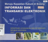 Image of Menuju Kepastian Hukum di Bidang: Informasi dan Transaksi Elektronik