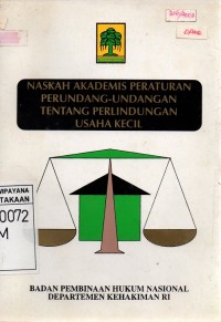 Image of Naskah Akademis Peraturan Perundang-undangan tentang Perlindungan Usaha Kecil