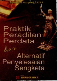Image of PRAKTIK PERADILAN PERDATA DAN ALTERNATIF PENYELESAIAN SENGKETA; Cetakan ke-2