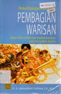 Image of Perkembangan Pemikiran Pembagian Warisan Dalam Hukum Islam Dan Implementasinya Pada Pengadilan Agama