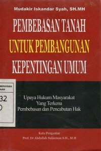Image of Pembebasan Tanah Untuk Pembangunan Kepentingan Umum