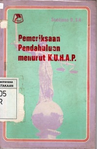 Image of PEMERIKSAAN PENDAHULUAN MENURUT KUHAP