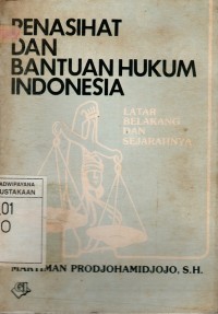 Image of PENASIHAT DAN BANTUAN HUKUM INDONESIA: Latar Belakang dan Sejarahnya 2