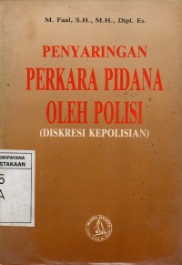 Image of Penyaringan Perkara Pidana Oleh Polisi (Diskresi Kepolisian)