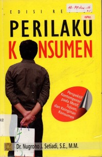 Image of Perilaku Konsumen : Perspektif Kontemporer pada Motif, Tujuan, dan Keinginan Konsumen